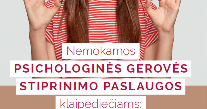 NEMOKAMOS PSICHOLOGINĖS GEROVĖS STIPRINIMO PASLAUGOS KLAIPĖDIEČIAMS
