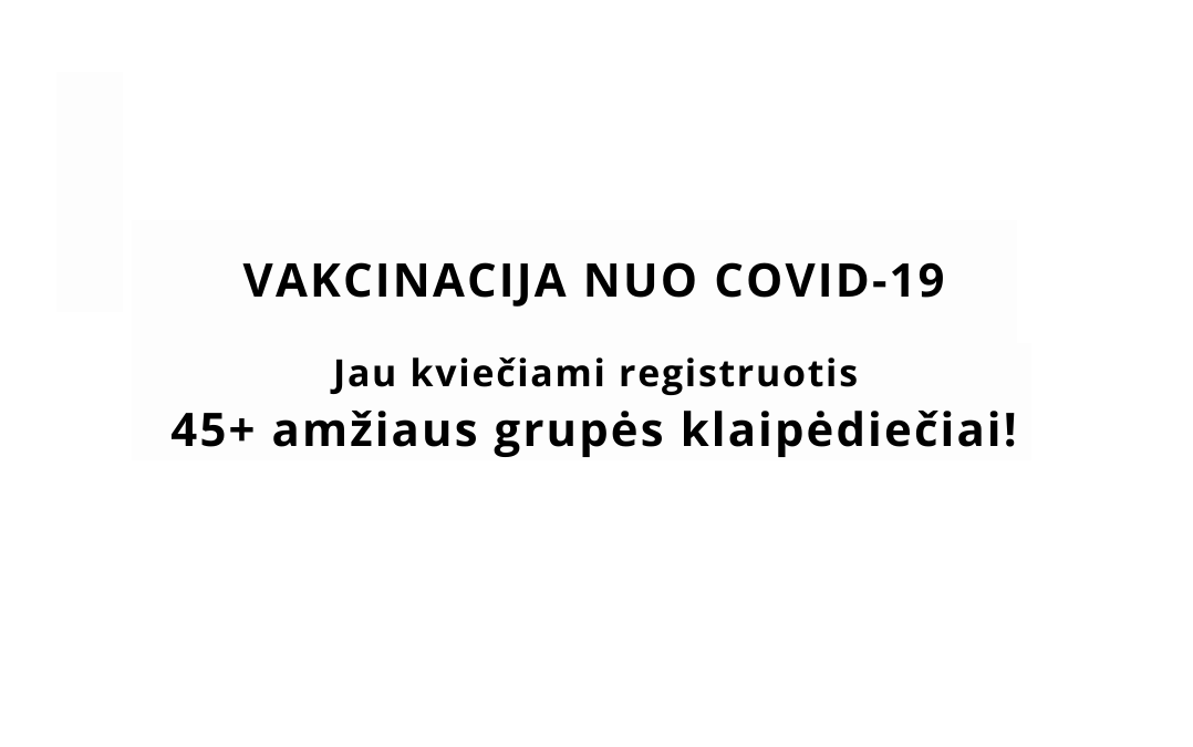 Pradedami skiepyti 45+ amžiaus grupės gyventojai
